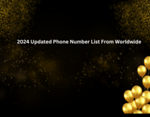 2024 updated phone number list from worldwide