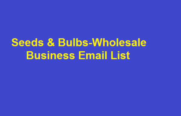 Seeds & Bulbs-Wholesale Email Activer Data