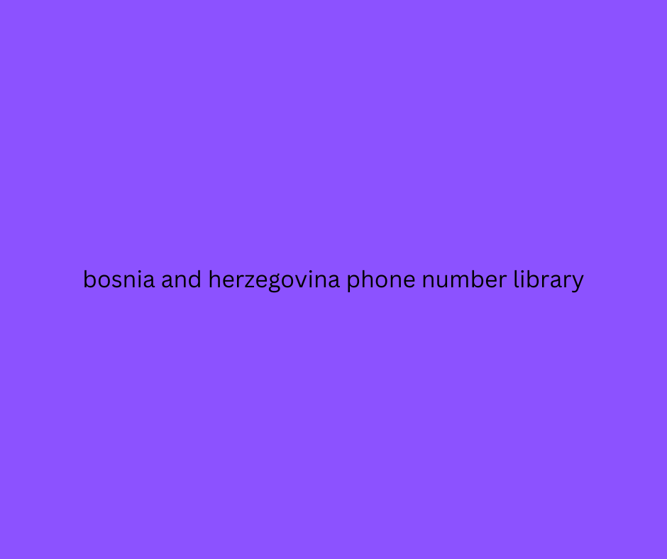 bosnia and herzegovina phone number library